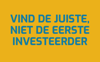 Hoe je de juiste investeerder vindt, niet de eerste