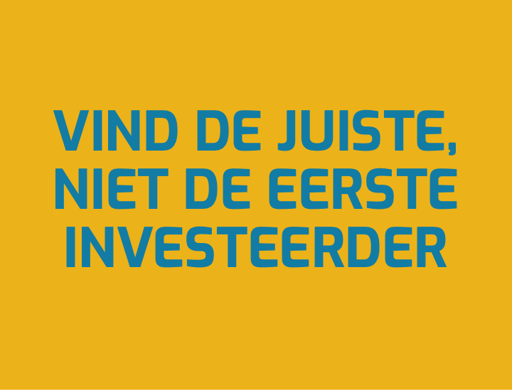 Hoe je de juiste investeerder vindt, niet de eerste